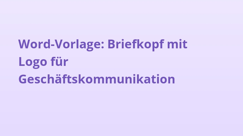 Word-Vorlage: Briefkopf mit Logo für Geschäftskommunikation