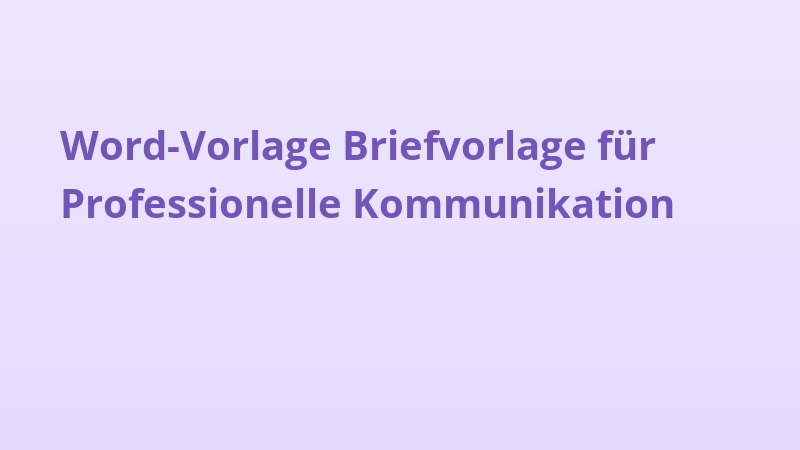 Word-Vorlage Briefvorlage für Professionelle Kommunikation