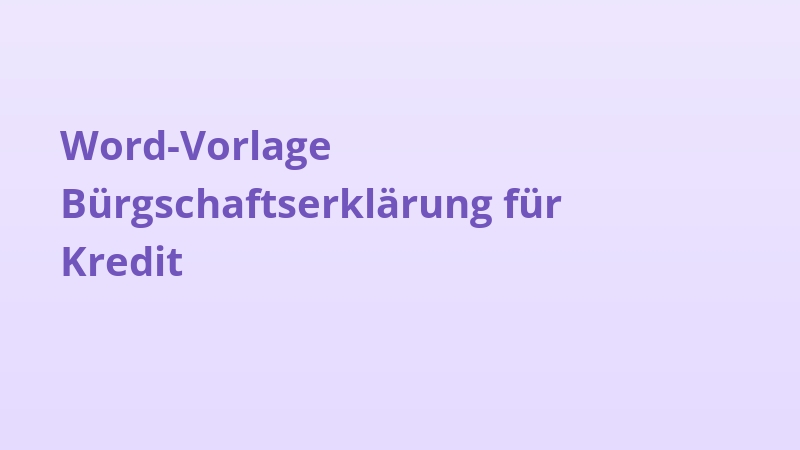 Word-Vorlage Bürgschaftserklärung für Kredit