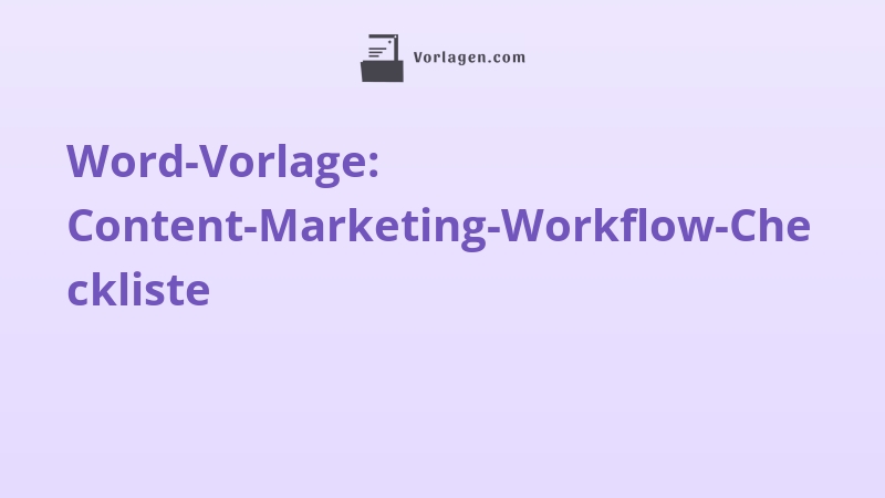 Word-Vorlage: Content-Marketing-Workflow-Checkliste