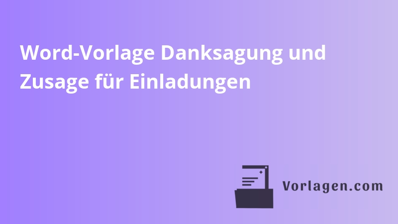 Word-Vorlage Danksagung und Zusage für Einladungen