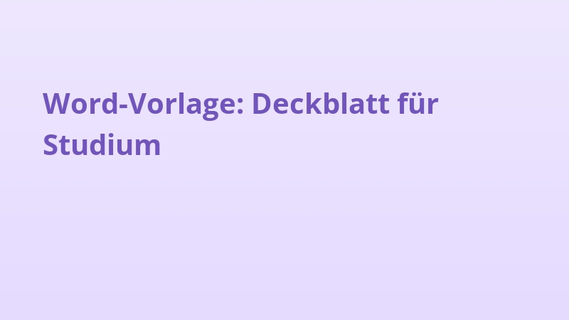 Word-Vorlage: Deckblatt für Studium
