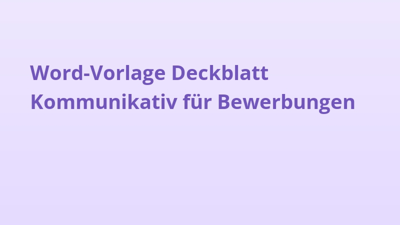 Word-Vorlage Deckblatt Kommunikativ für Bewerbungen