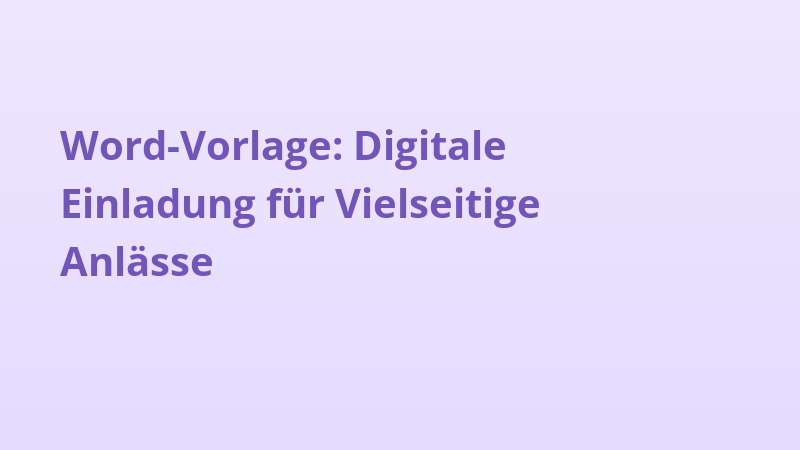 Word-Vorlage: Digitale Einladung für Vielseitige Anlässe
