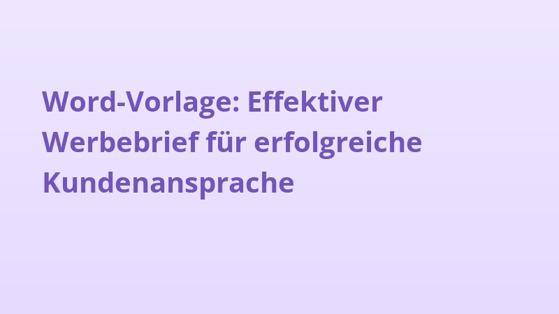 Word-Vorlage: Effektiver Werbebrief für erfolgreiche Kundenansprache