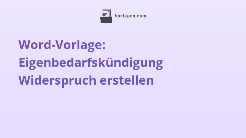 Word-Vorlage: Eigenbedarfskündigung Widerspruch erstellen