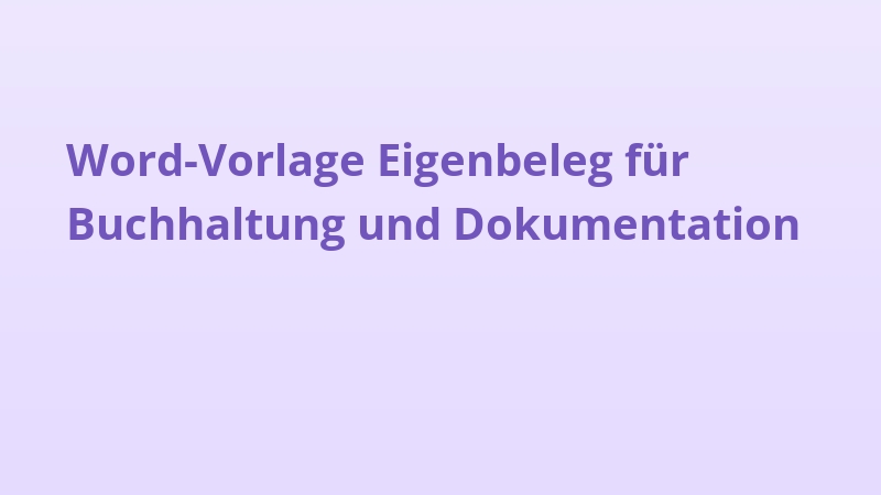 Word-Vorlage Eigenbeleg für Buchhaltung und Dokumentation
