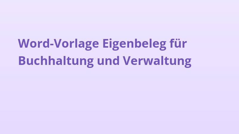 Word-Vorlage Eigenbeleg für Buchhaltung und Verwaltung