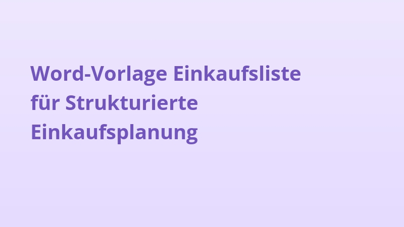 Word-Vorlage Einkaufsliste für Strukturierte Einkaufsplanung