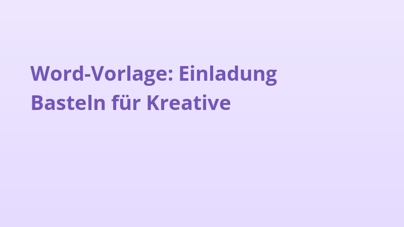 Word-Vorlage: Einladung Basteln für Kreative