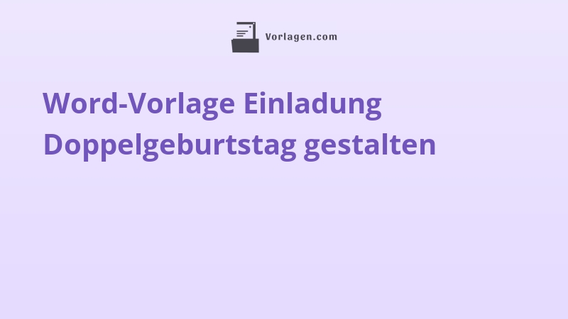 Word-Vorlage Einladung Doppelgeburtstag gestalten