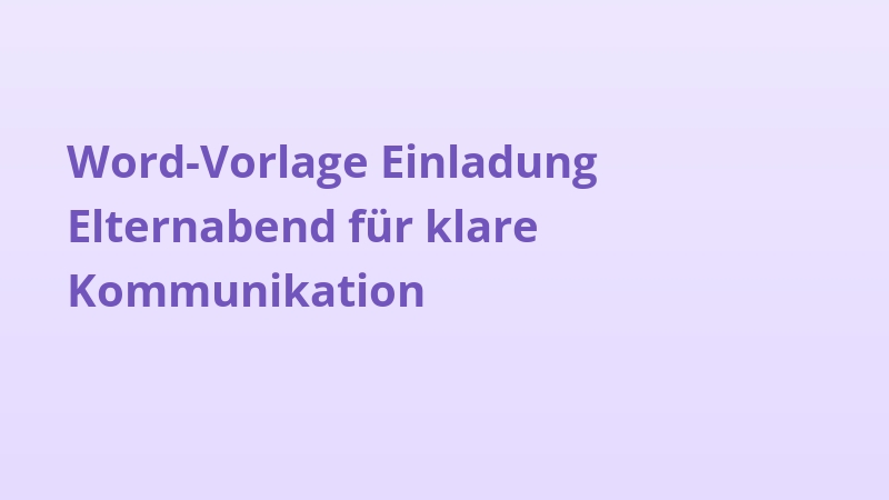 Word-Vorlage Einladung Elternabend für klare Kommunikation