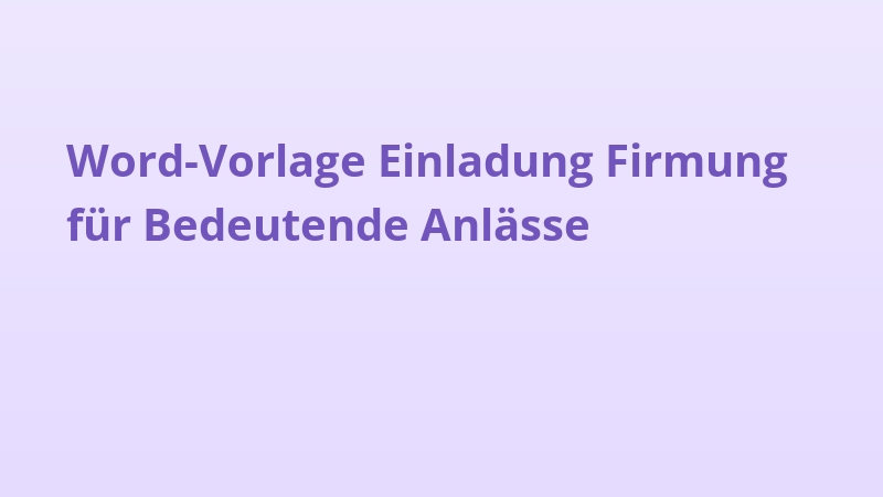 Word-Vorlage Einladung Firmung für Bedeutende Anlässe