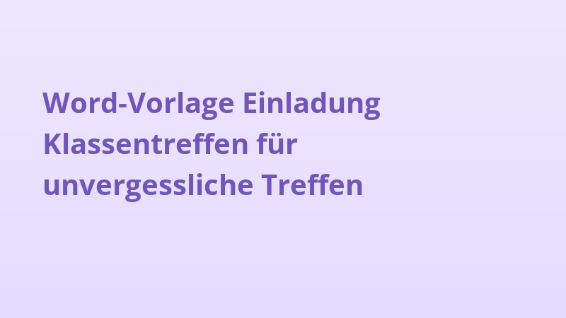 Word-Vorlage Einladung Klassentreffen für unvergessliche Treffen