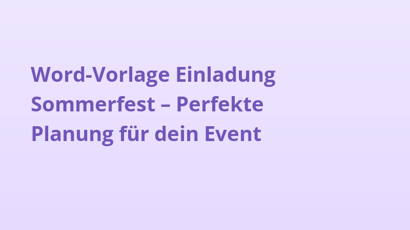 Word-Vorlage Einladung Sommerfest – Perfekte Planung für dein Event