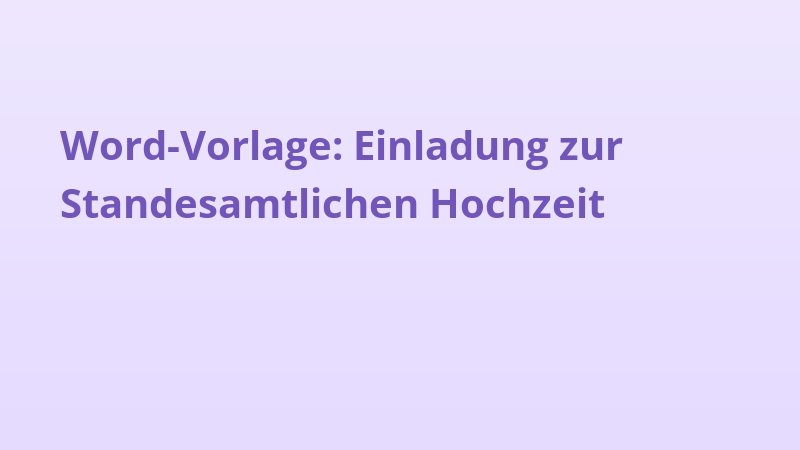 Word-Vorlage: Einladung zur Standesamtlichen Hochzeit