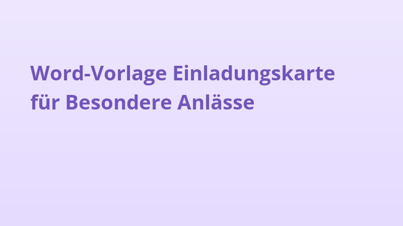 Word-Vorlage Einladungskarte für Besondere Anlässe