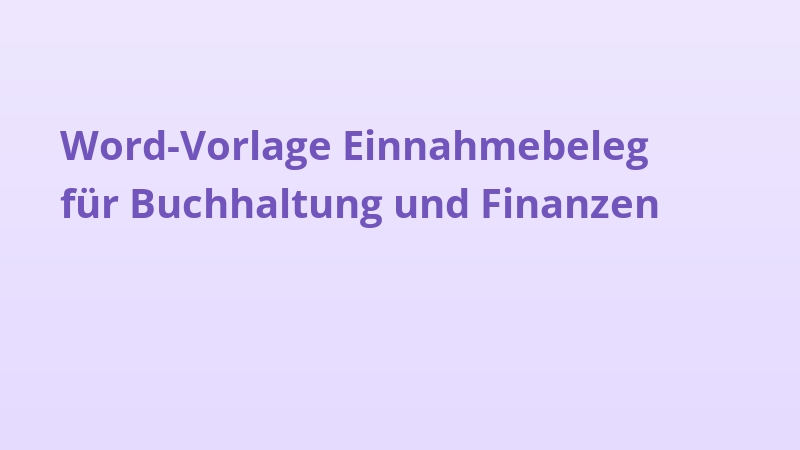 Word-Vorlage Einnahmebeleg für Buchhaltung und Finanzen