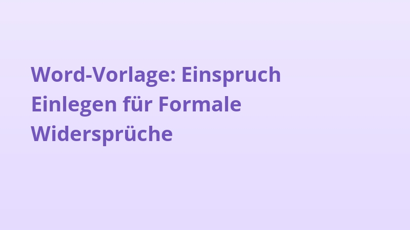 Word-Vorlage: Einspruch Einlegen für Formale Widersprüche
