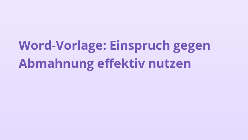 Word-Vorlage: Einspruch gegen Abmahnung effektiv nutzen