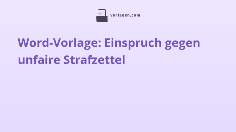 Word-Vorlage: Einspruch gegen unfaire Strafzettel