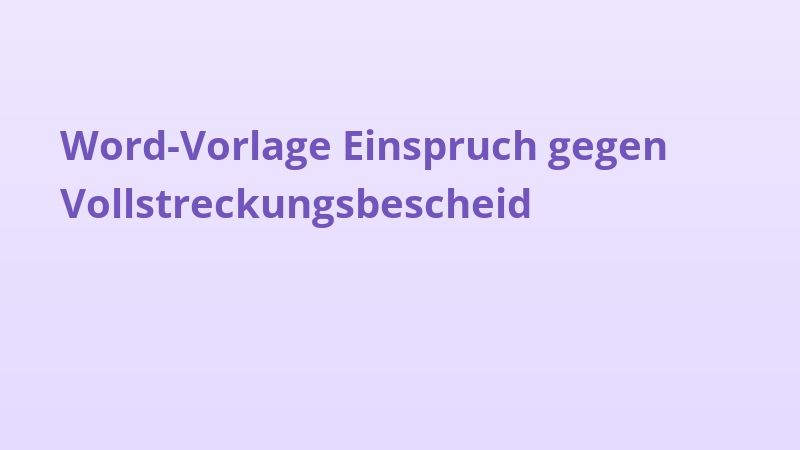 Word-Vorlage Einspruch gegen Vollstreckungsbescheid