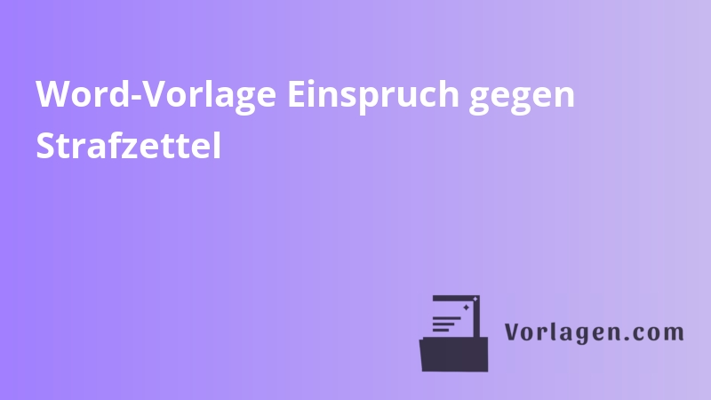Word-Vorlage Einspruch gegen Strafzettel