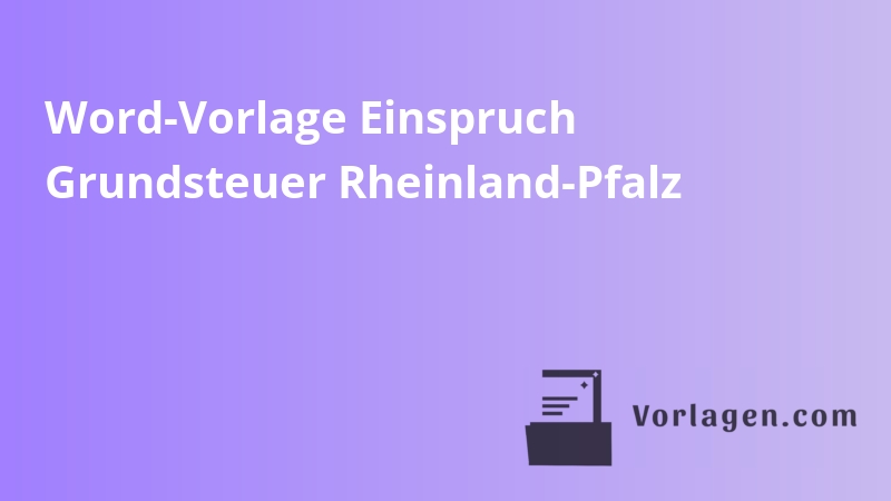 Word-Vorlage Einspruch Grundsteuer Rheinland-Pfalz