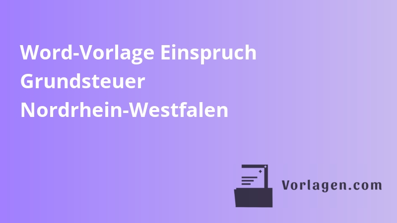 Word-Vorlage Einspruch Grundsteuer Nordrhein-Westfalen