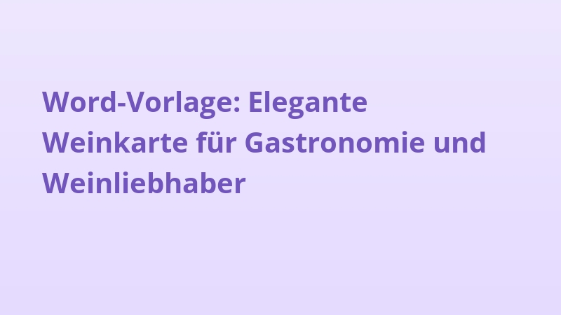Word-Vorlage: Elegante Weinkarte für Gastronomie und Weinliebhaber