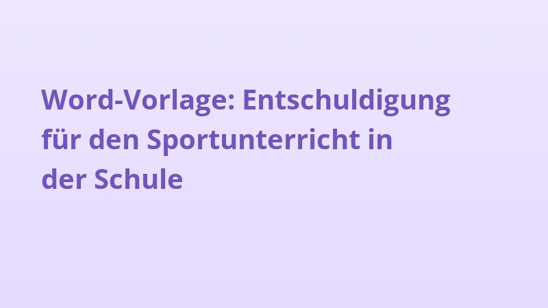 Word-Vorlage: Entschuldigung für den Sportunterricht in der Schule