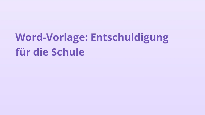 Word-Vorlage: Entschuldigung für die Schule