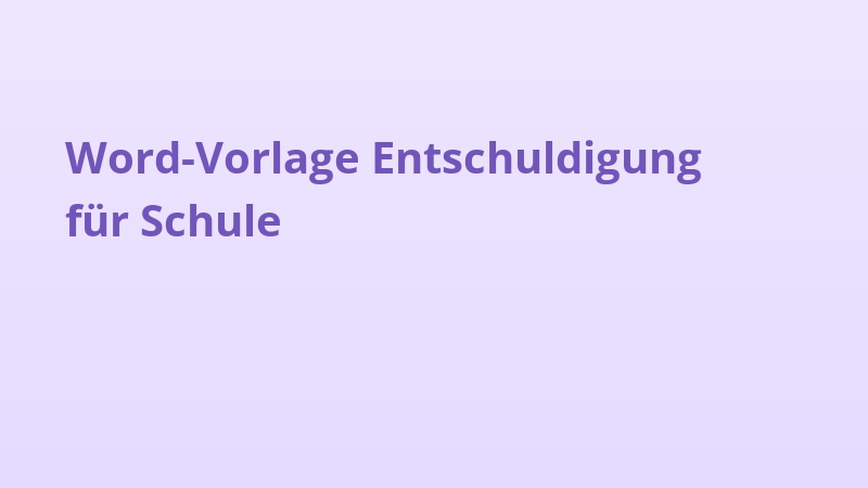 Word-Vorlage Entschuldigung für Schule