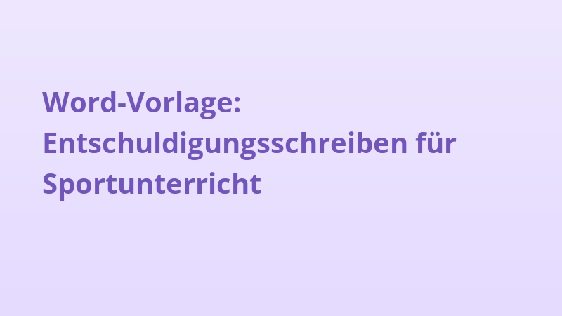 Word-Vorlage: Entschuldigungsschreiben für Sportunterricht