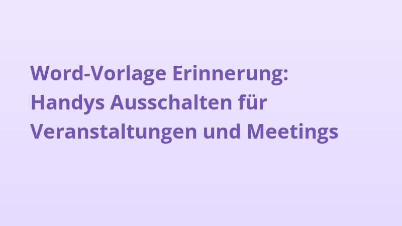 Word-Vorlage Erinnerung: Handys Ausschalten für Veranstaltungen und Meetings