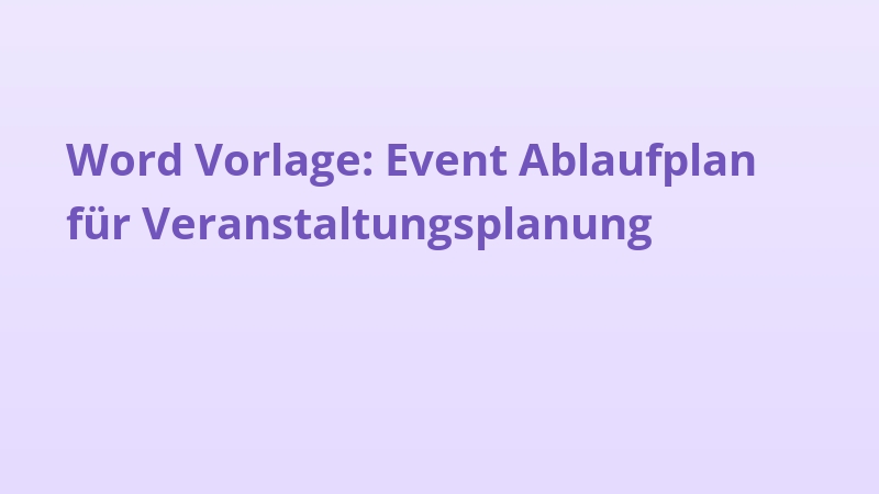Word Vorlage: Event Ablaufplan für Veranstaltungsplanung