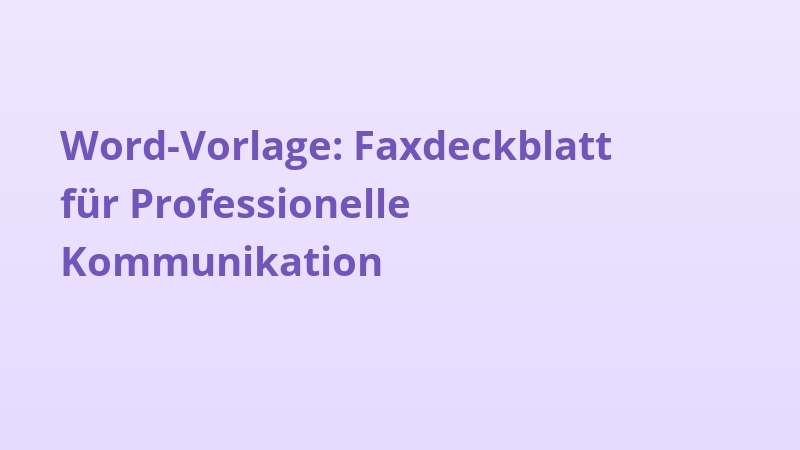 Word-Vorlage: Faxdeckblatt für Professionelle Kommunikation
