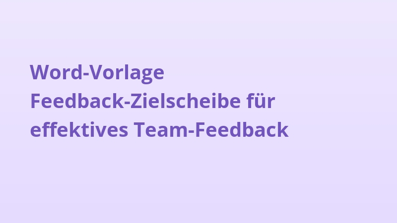 Word-Vorlage Feedback-Zielscheibe für effektives Team-Feedback