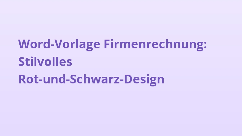 Word-Vorlage Firmenrechnung: Stilvolles Rot-und-Schwarz-Design