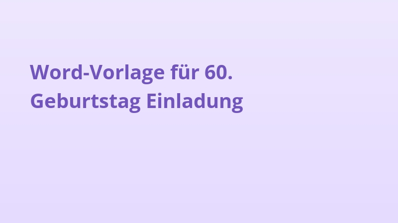 Word-Vorlage für 60. Geburtstag Einladung