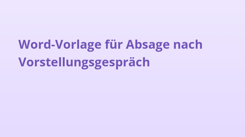 Word-Vorlage für Absage nach Vorstellungsgespräch