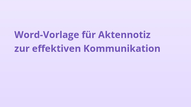 Word-Vorlage für Aktennotiz zur effektiven Kommunikation