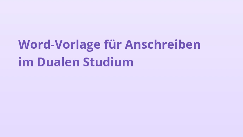 Word-Vorlage für Anschreiben im Dualen Studium