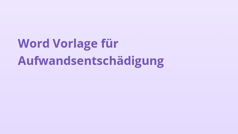 Word Vorlage für Aufwandsentschädigung