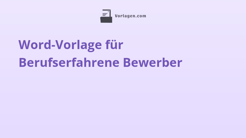 Word-Vorlage für Berufserfahrene Bewerber