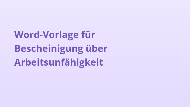 Word-Vorlage für Bescheinigung über Arbeitsunfähigkeit