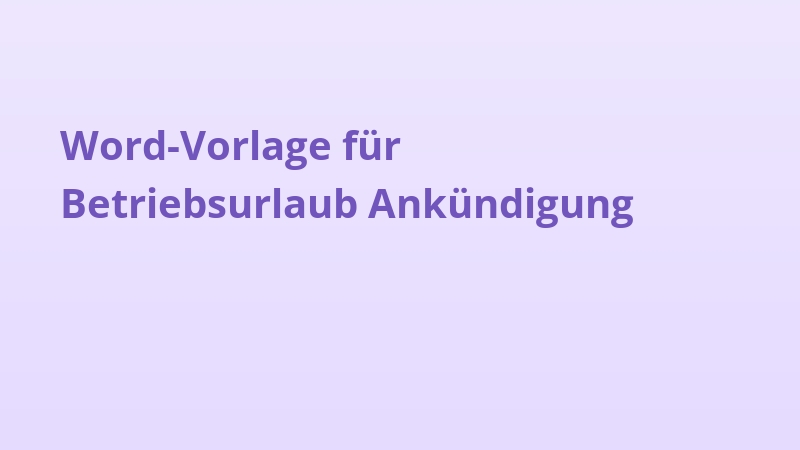 Word-Vorlage für Betriebsurlaub Ankündigung