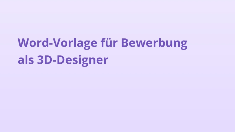 Word-Vorlage für Bewerbung als 3D-Designer