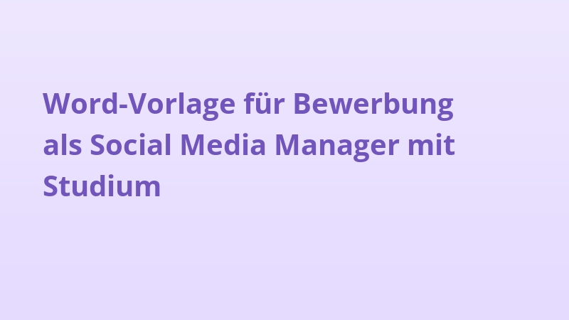 Word-Vorlage für Bewerbung als Social Media Manager mit Studium