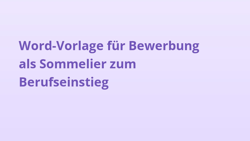 Word-Vorlage für Bewerbung als Sommelier zum Berufseinstieg